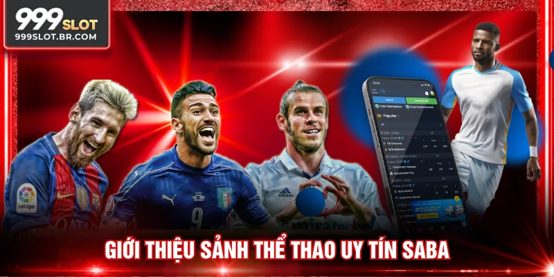 Giới thiệu sảnh thể thao uy tín SABA